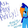 Ask Pony Percy!!