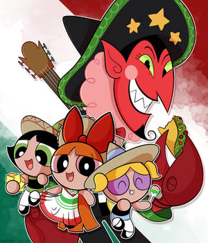 Powerpuff girls (HIM) fanart/ Mexican