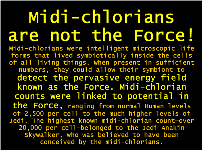 Midi-chlorians are not the Force