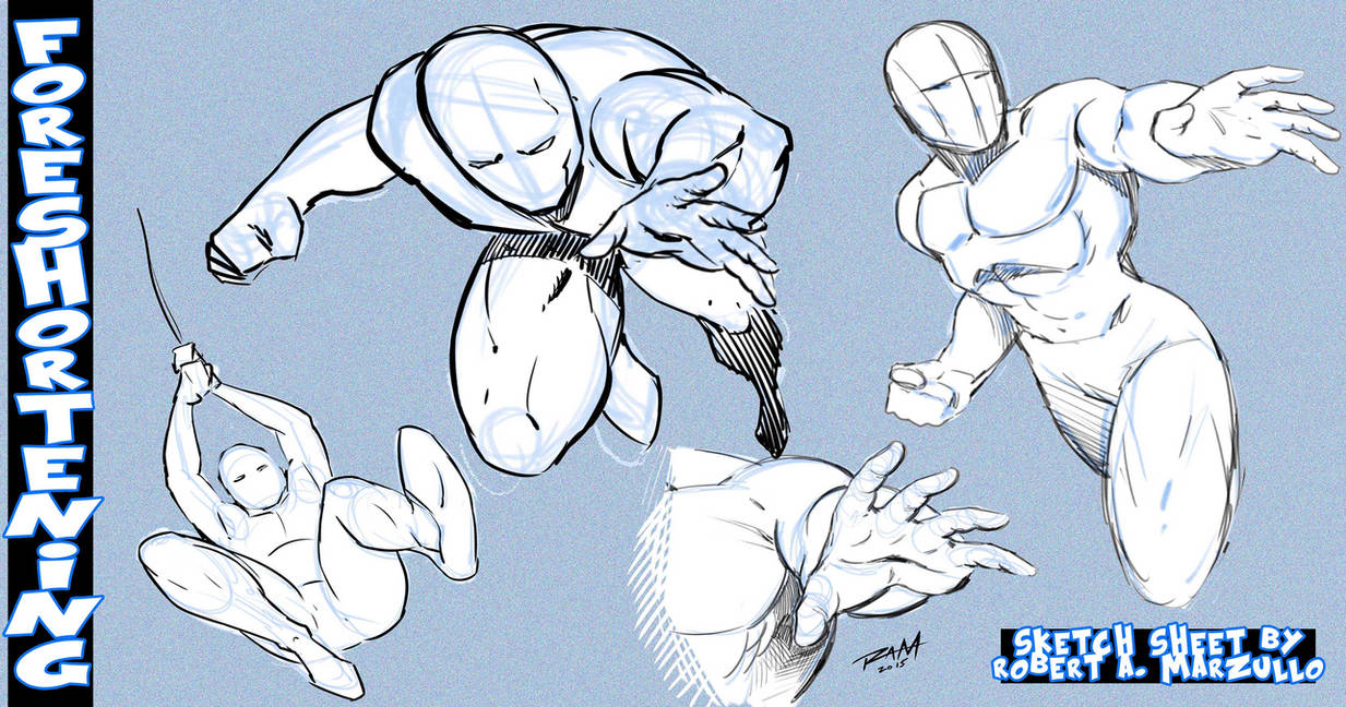 How to Draw Foreshortening for Comics – Video Narrated by Robert Marzullo Foreshortening Sketch Sheet by RAM