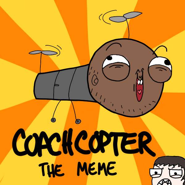 Coach Copter Meme