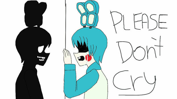 FNAF - Please Don't Cry