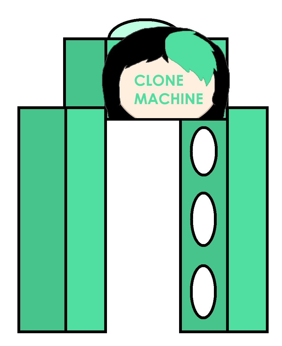 Cloning Machine Deviantart CLONE MACHINE AAAAAAAAAAAAAAAAAA by GreenstarEmily02 on DeviantArt