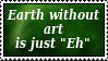 Earth without Art - Stamp -