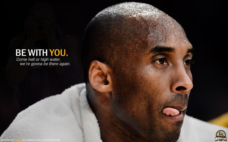 Be with you KOBE