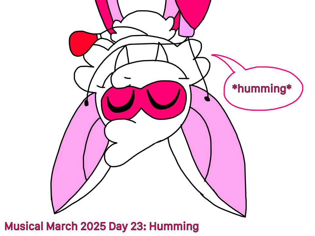 62 Hummin Musical March 2025 Day 23: Humming by TigeressBird324 on DeviantArt