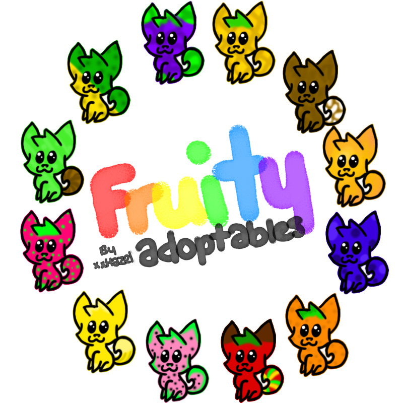 Fruity Adoptables ALL SOLD?