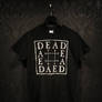 DEAD - DAED t-shirt