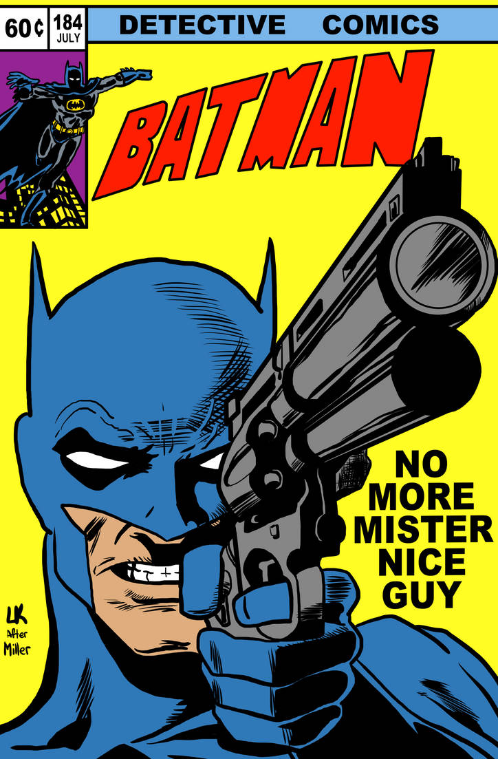 No More Mister Nice Guy by LarryKingUndead on DeviantArt