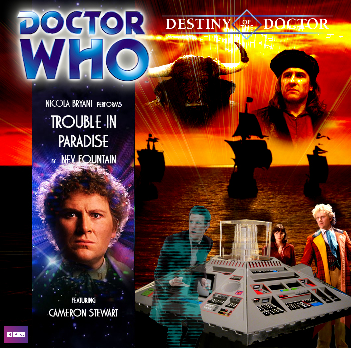 Destiny of the Doctor 6: Trouble in Paradise by spanishyoda