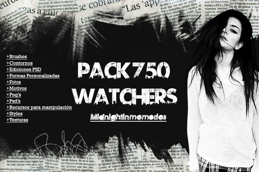 + Pack de 750 +Watchers ~Midnightinmemories