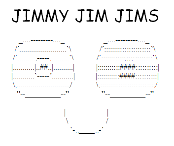 Jimmy Jim Jims ASCII