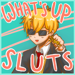 50% Off!: What's up sluts by Tamakichi