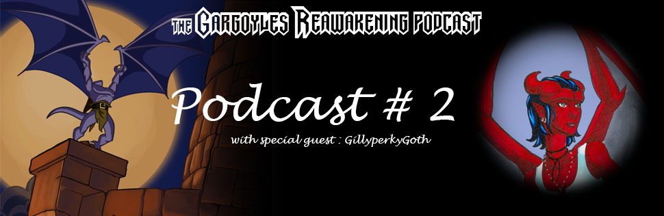 Gargoyles podcast - 02 -