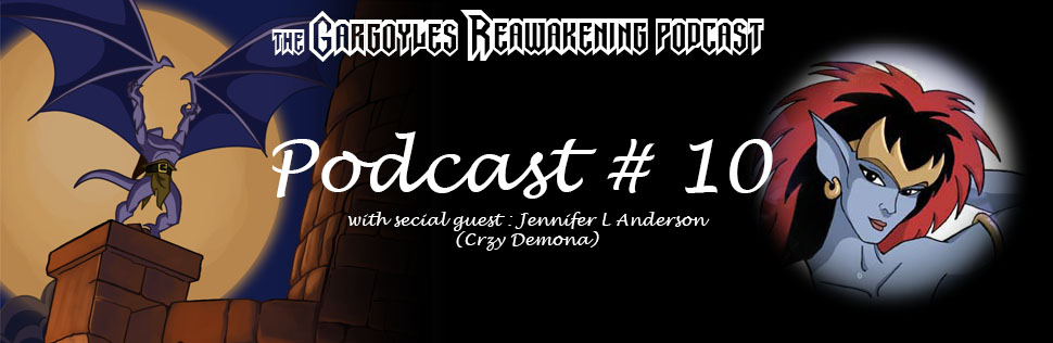 Gargoyles Reawakening Podcast -10-