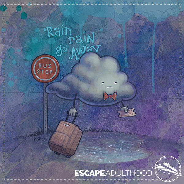 Rain Rain Go Away by Jason Kotecki by jasonkotecki Rain Rain Go Away by Jason Kotecki by jasonkotecki