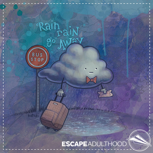 Rain Rain Go Away by Jason Kotecki by jasonkotecki Rain Rain Go Away by Jason Kotecki by jasonkotecki