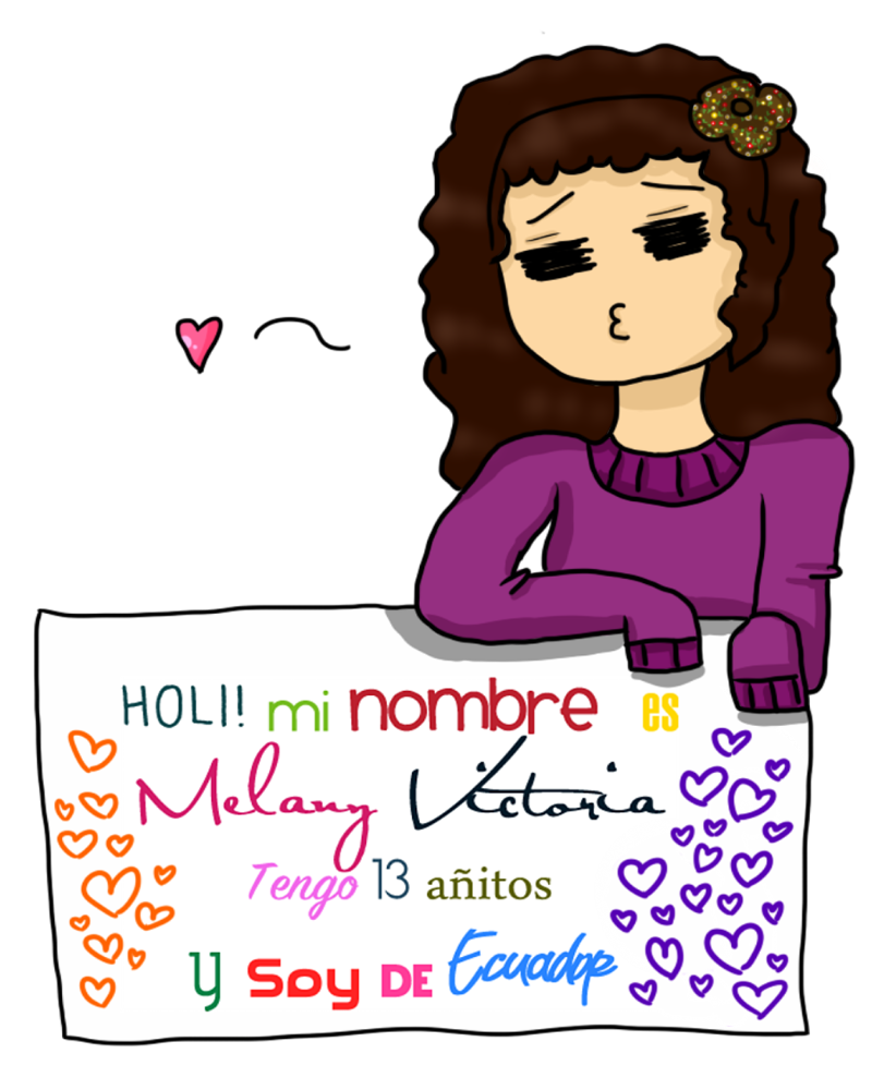 Holi! mi nombre es Melany Victoria (?