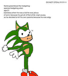 Greenblood The Hedgehog my oc