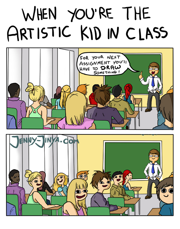 when you're the artistic kid in class