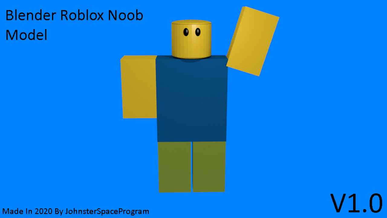 Roblox Noob For Blender (V1 - Download Included) by JohnsterSpaceProgram on  DeviantArt
