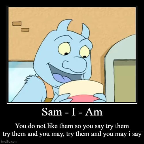 Sam i am Meme by MovieMonkeyProds on DeviantArt