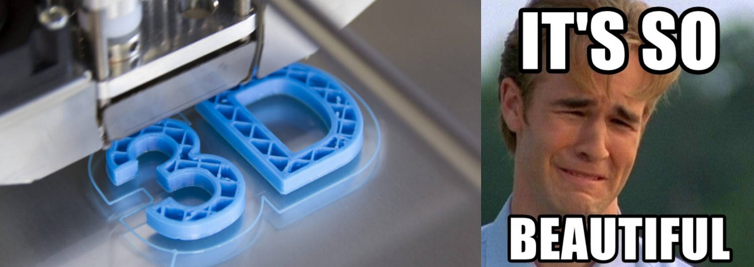 3D Printing Meme by s0urceduty on DeviantArt