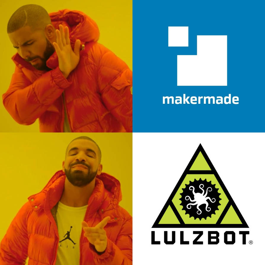 MakerMade Lulzbot Meme by s0urceduty on DeviantArt