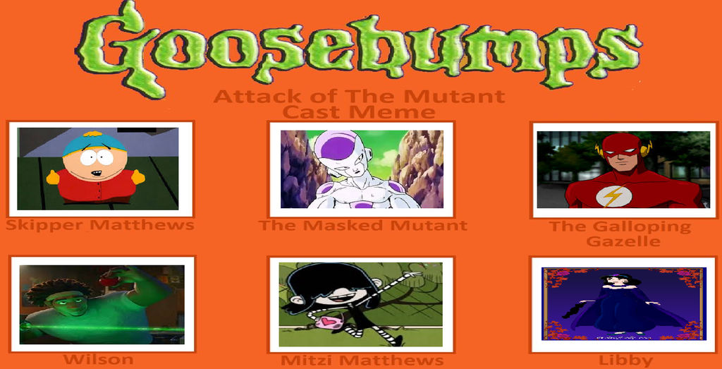 My Goosebumps Book 25 Cast Meme By Gxfan537 On Deviantart My Goosebumps Book 25 Cast Meme By Gxfan537 On Deviantart