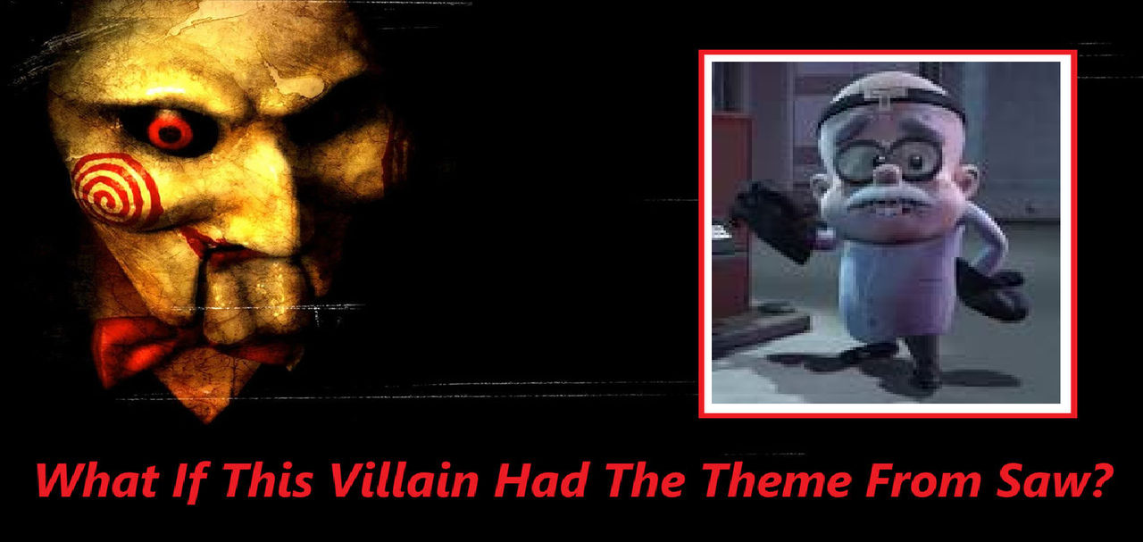 My What If Villain Had The Saw Theme Meme By Gxfan537 On DeviantArt my-what-if-villain-had-the-saw-theme-meme-by-gxfan537-on-deviantart