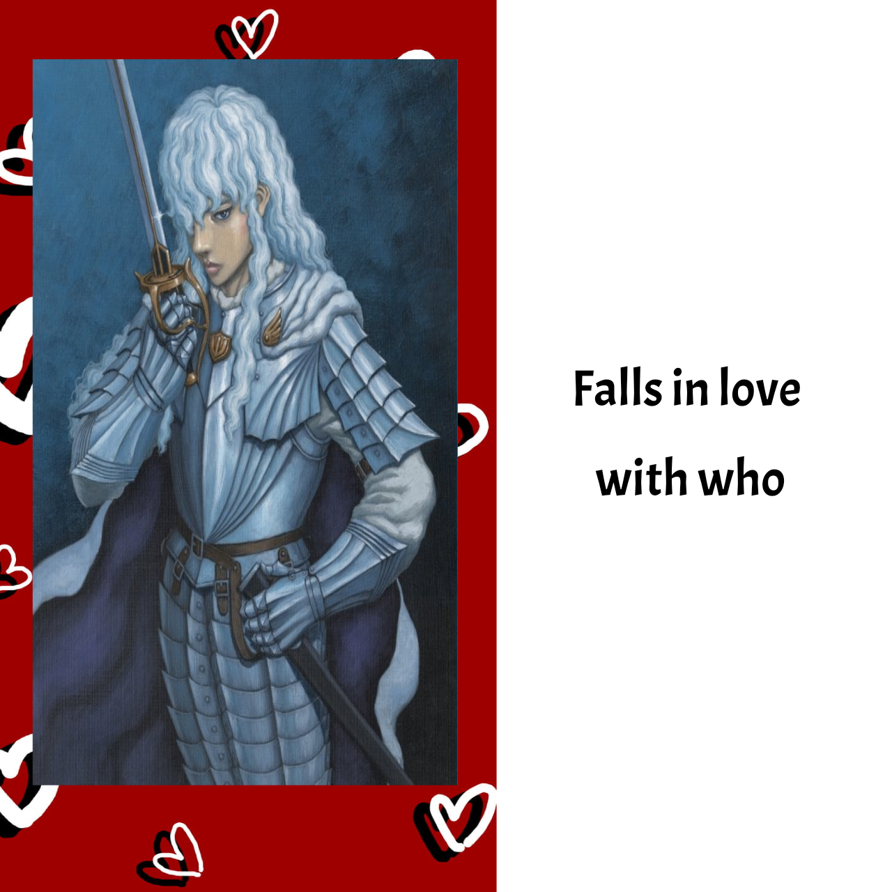 Griffith Rizz Griffith (Berserk) Falls in love with who meme by elfdragon35 on DeviantArt