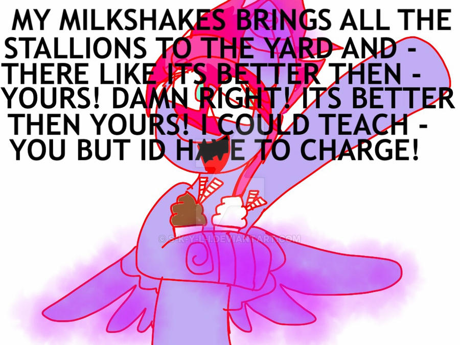 Milkshake singing xD