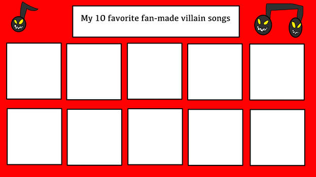 10 favorite fan villain songs blank