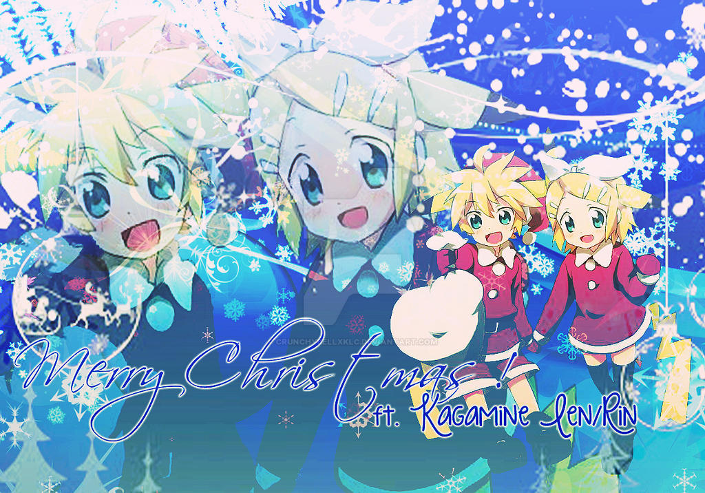 Len Merry Merry Christmas ! Ft. Kagamine Rin and Len by CrunchybellxkLC on DeviantArt