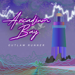 Outlaw Runner - Arcadium Bay cover art