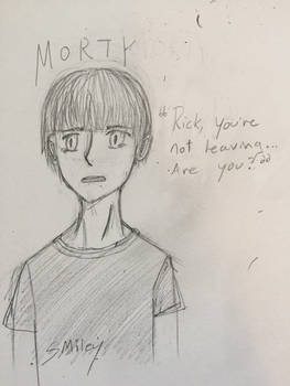 Morty Sketch, leaving.