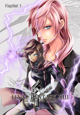 Final Fantasy XIII - The promised Legacy kapitel 1