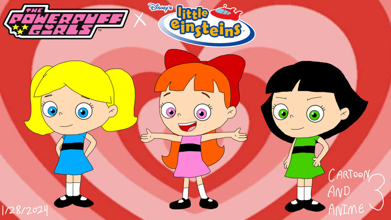 The Powerpuff Girls In The Little Einsteins Style By CartoonAndAnime3 the-powerpuff-girls-in-the-little-einsteins-style-by-cartoonandanime3