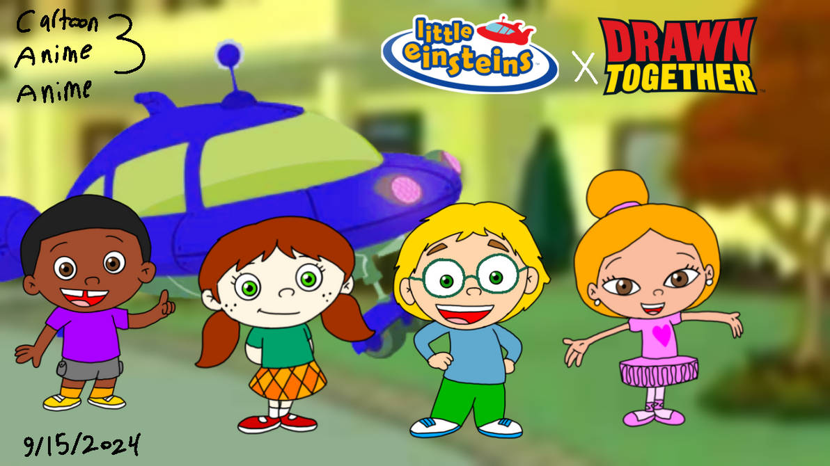 Little Einsteins In Drawn Together Style By CartoonAndAnime3 On DeviantArt little-einsteins-in-drawn-together-style-by-cartoonandanime3-on-deviantart