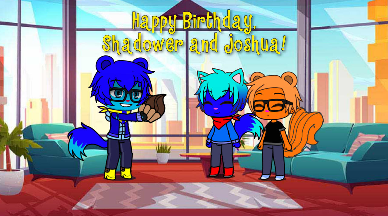 Htf Joshua Happy Birthday, Shadower and Joshua (HTF/Gacha) by AlexSplendidHTFFan ...