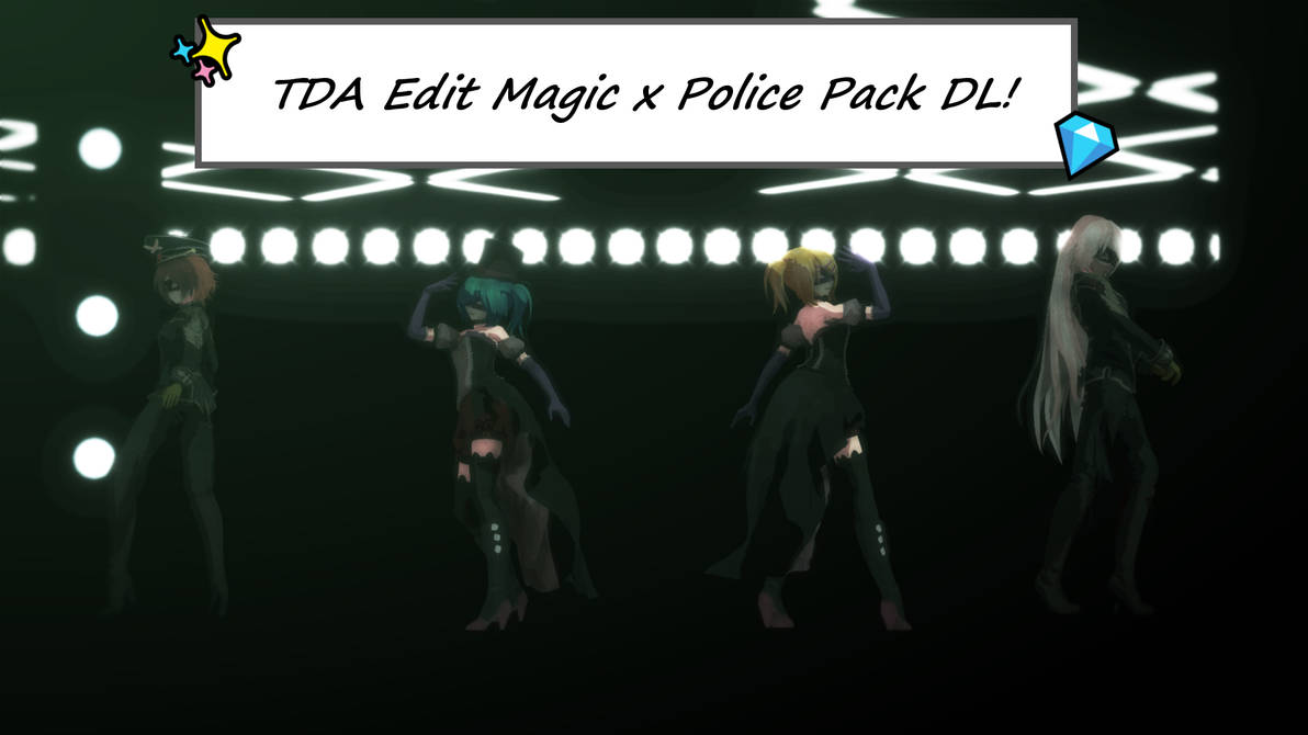 TDA Edit Magic x Police Pack .:+DL:. by TheAnonymousNinja757 on DeviantArt