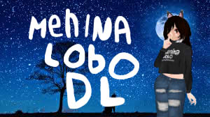 Menina Lobo +Dl