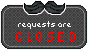 Requests - CLOSED