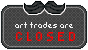 Art Trades - CLOSED