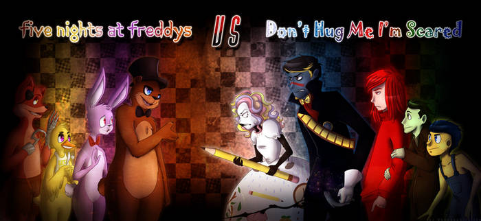 Five Nights at Freddy's VS Don't Hug Me I'm Scared