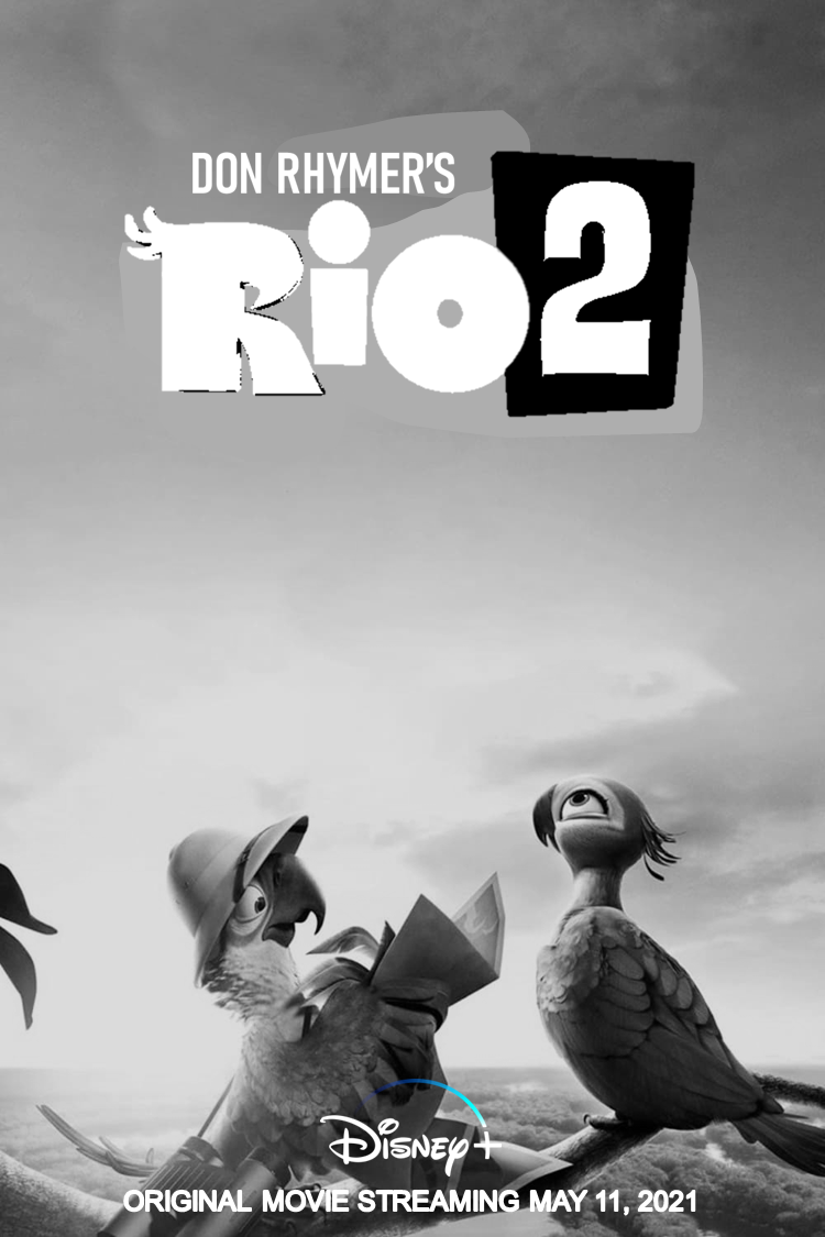 Don Rhymer's Rio 2 (2021) by CaptainClarke19 on DeviantArt