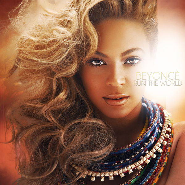 Run The World - Beyonce by AgynesGraphics on DeviantArt