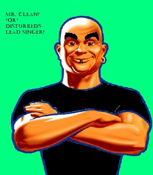 Silly Mr. Clean-Disturbed by chesterzerousygirl on DeviantArt