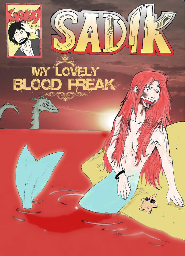 SADIK - My Lovely Blood Freak