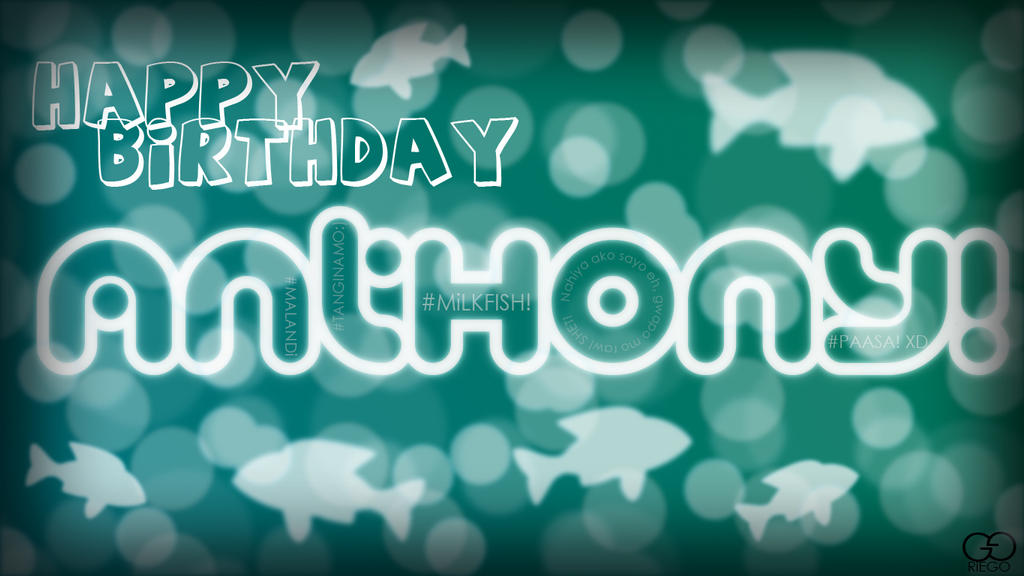 Happy Birthday Anthony! by darkchronix95 on DeviantArt